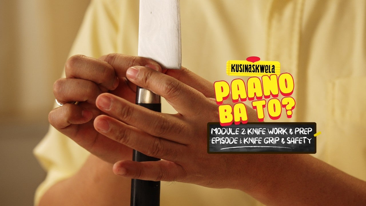 Preview image for the video "Paano Ba 'ToModule 2: Knife Work and PrepEpisode 1: Knife Grip and Safety".
