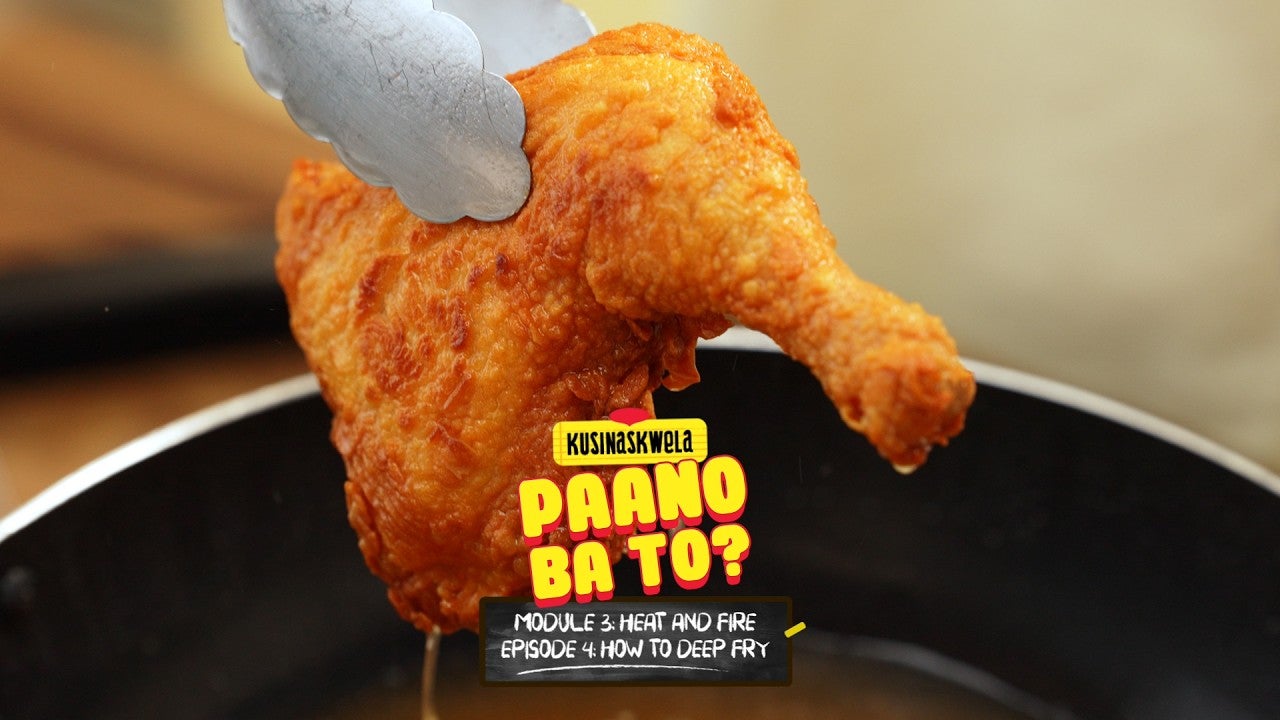 Preview image for the video "Paano Ba 'To Module 3: Heat and Fire  Episode 4: How To Deep Fry".