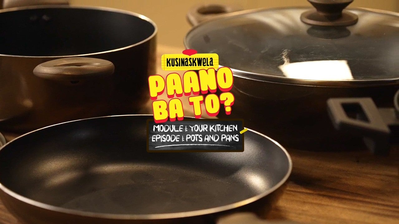 Preview image for the video "Paano Ba 'To Module 1: Your Kitchen Episode 1: Pots and Pans".