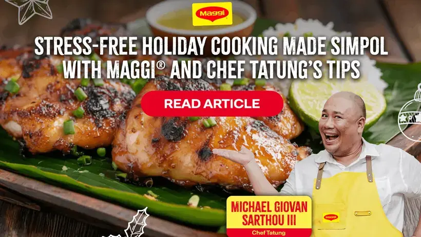 Stress-Free Holiday Cooking Made Simpol with MAGGI and Chef Tatung’s Tips