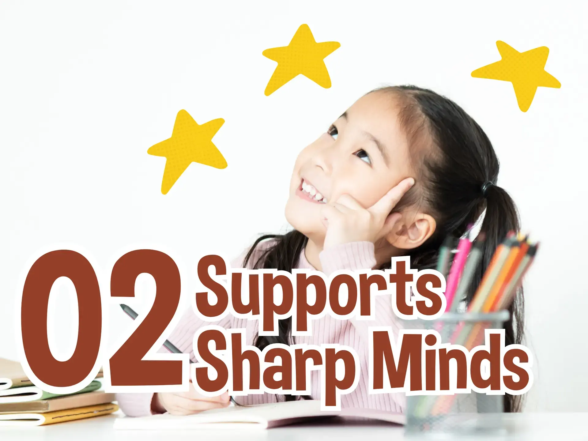 02 Supports Sharp Minds